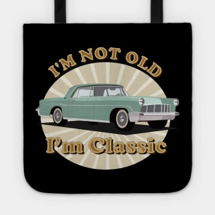 I'm Not Old I'm Classic Tote