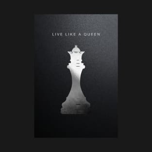 Live like a Queen T-Shirt