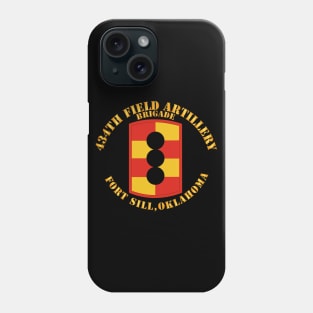 434th Field Artillery Brigade w SSI - Fort Kill OK Phone Case