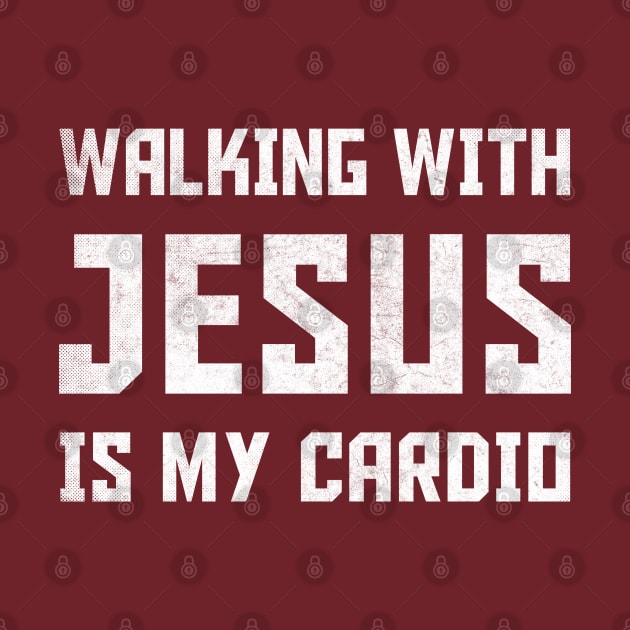 Walking With Jesus Is My Cardio by DankFutura