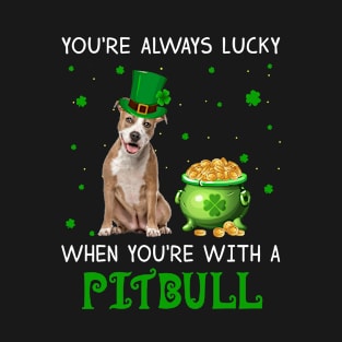 Always Lucky When You_re With A Pitbull T-shirt T-Shirt