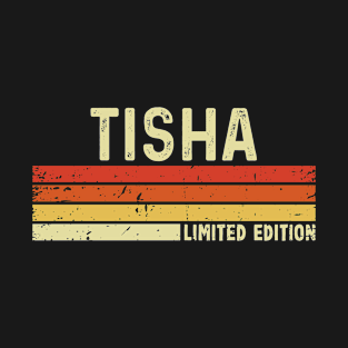 Tisha Name Vintage Retro Limited Edition Gift T-Shirt