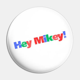 HEY MIKEY! | Funny Vintage Look 70s Life Nostalgia Pin