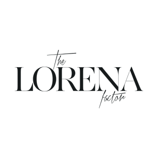 The Lorena Factor T-Shirt