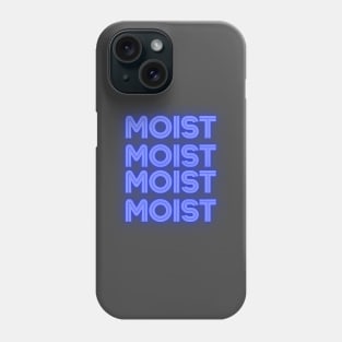 Moist in Neon Phone Case