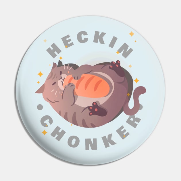 HECKIN CHONKER Pin by hunnydoll