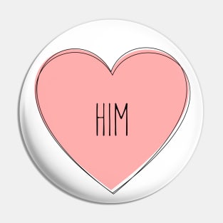 I Love Him Pin