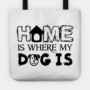 Home is Where My Dog is Tote