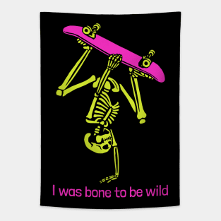 I was bone (born) to be wild Tapestry