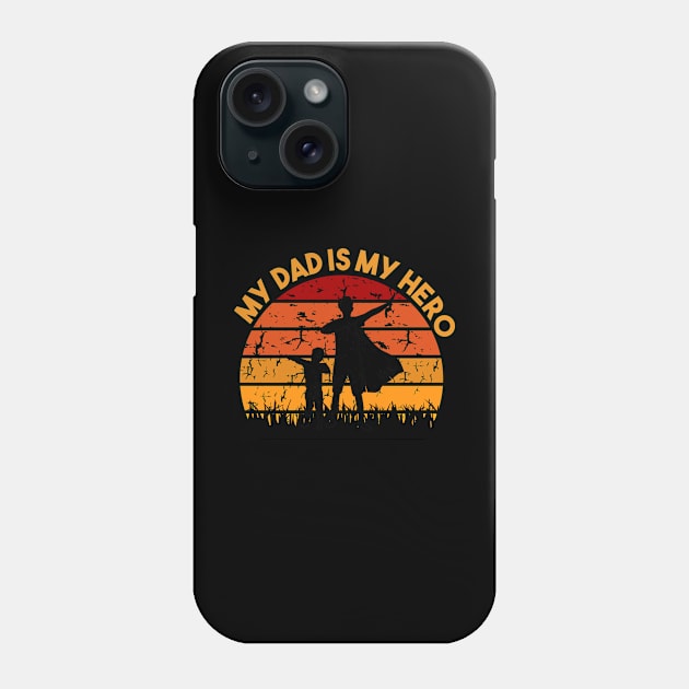 My Dad Is My Hero Phone Case by potch94