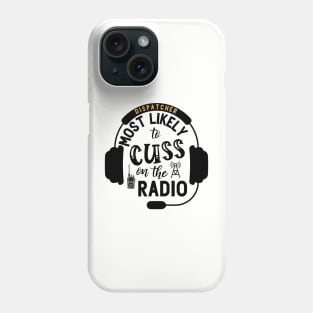 Funny Police Dispatcher Gift for Sheriff Phone Case