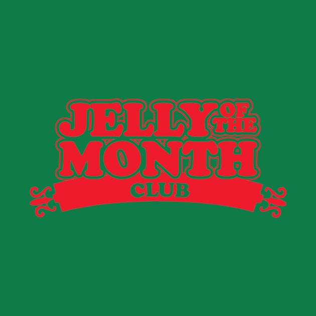 Jelly of the Month Club by Wyld Bore Creative