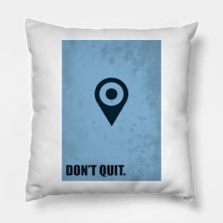 Don't quit Business Quote Pillow