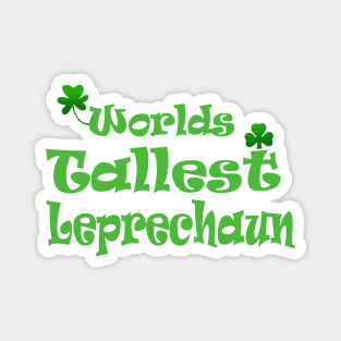 Worlds tallest leprechaun funny St Patrick's Irish Magnet