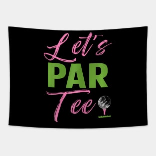 Lets Par Funny Golf Golfer Girl Golfing Party Tapestry