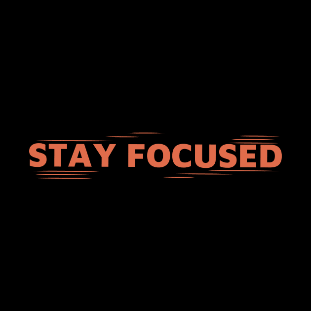 stay focused- motivation by VinsendDraconi