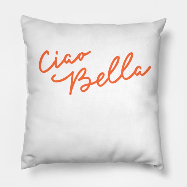 Ciao Bella Pillow by downundershooter