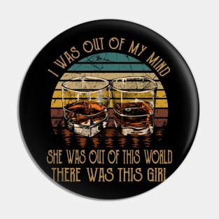 I was out of my mind, she was out of this world Whiskey Glasses Musics Lyrics Pin