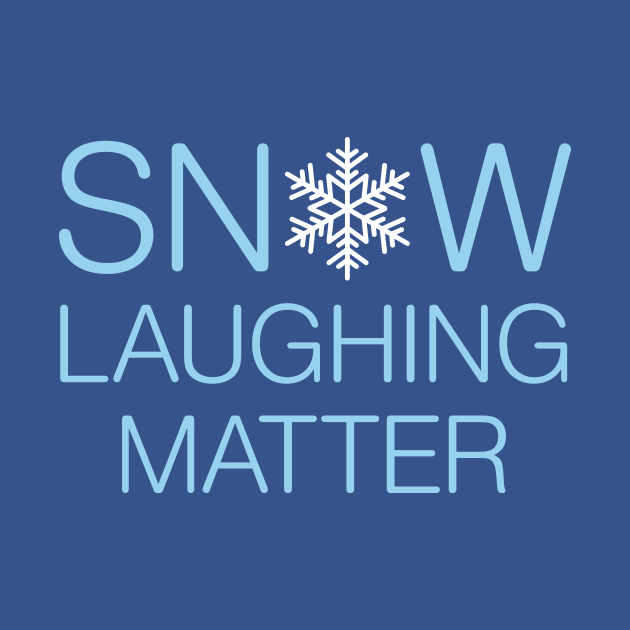 Snow Laughing Matter by oddmatter