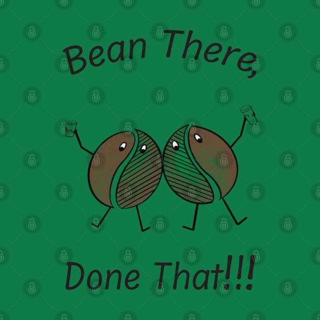 Bean There Done That! by Twisted Teeze 