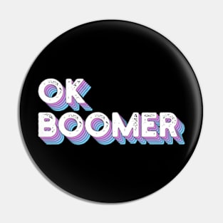 OK Boomer Pin