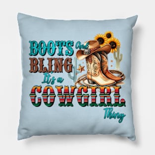 Boots and Bling It's a Cowgirl Thing Pillow