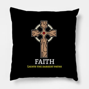 Faith lights the darkest paths spiritual prayer Pillow