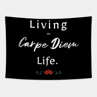 Living The Carpe Diem Life Tapestry