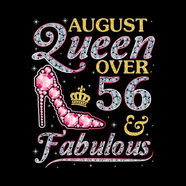 August Queen Over 56 Years Old And Fabulous Born In 1964 Happy Birthday To Me You Nana Mom Daughter by DainaMotteut