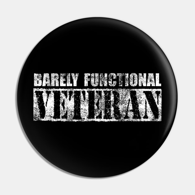 Barely Functional Disabled Veteran Pin by 461VeteranClothingCo