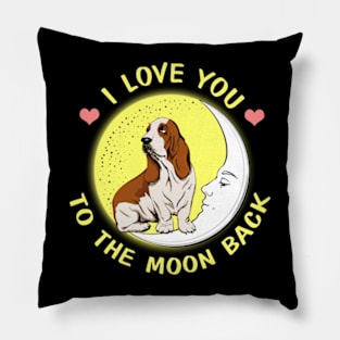 I Love You To The Moon And Back Basset Hound Pillow