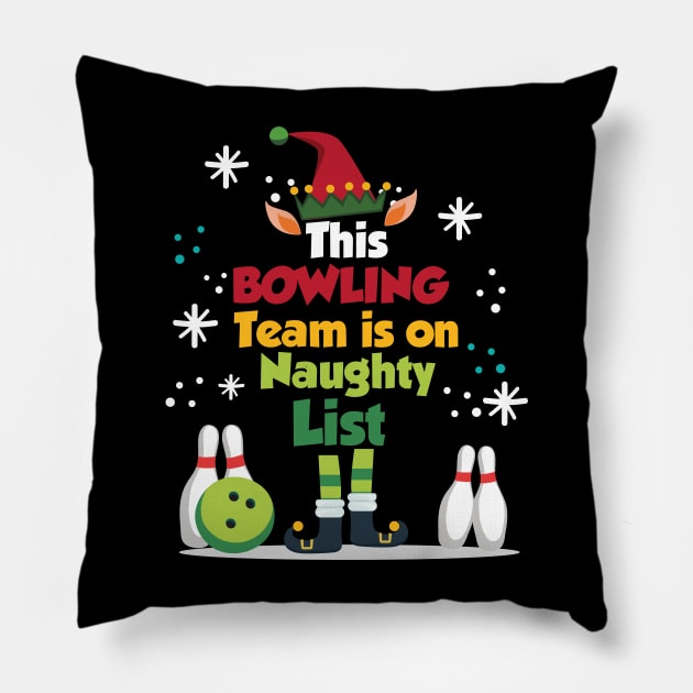 This Bowling Team is on Naughty List Pillow by JohnRelo