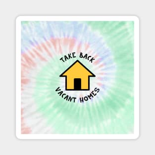 Take Back Vacant Homes - Gentrification Tie Dye Background Magnet