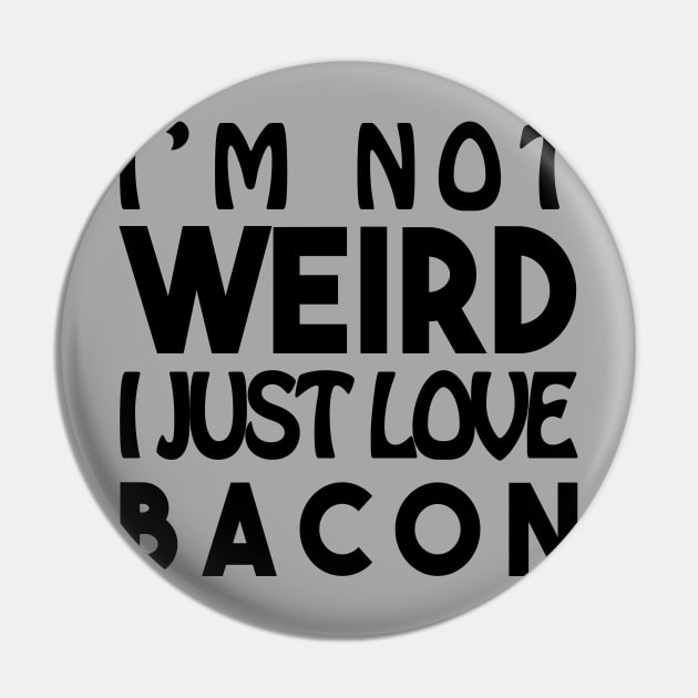 Sentence Weird : Bacon Pin by PolygoneMaste