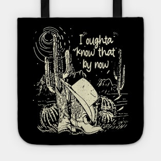 I Oughta Know That By Now Deserts Cactus Cowboy Boots Hat Tote