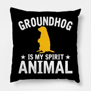 Groundhog Is My Spirit Animal Groundhog Day Pillow