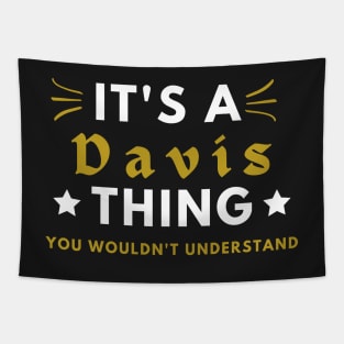 It's a Davis thing funny name shirt Tapestry