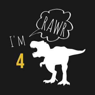 RAWR I am 4 T-Shirt