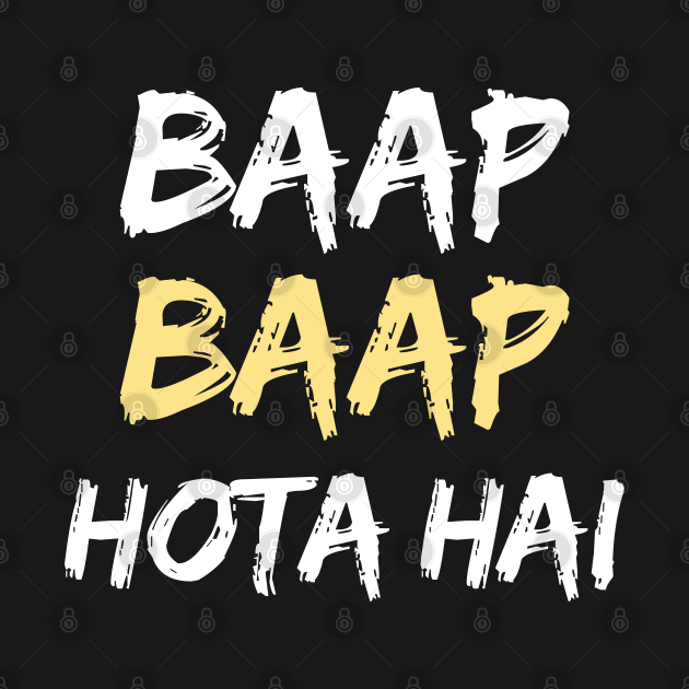 Baap Baap Hota Hai Hindi Meme Quote Hindi TShirt TeePublic