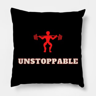 Unstoppable Fitness Motivation Apparel Pillow