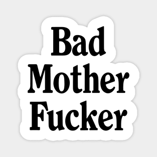 Quentin Tarantino Bad Mother Fucker Quote Magnet