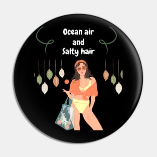 Ocean air salty air summer vacation gift Pin