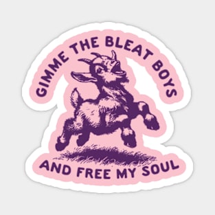 Gimme the Bleat Boys Magnet