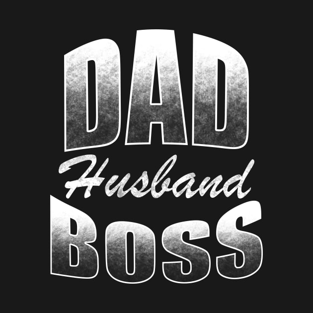 Dad Husband Boss by TeeMaruf