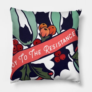 Joy To The Resistance Pillow