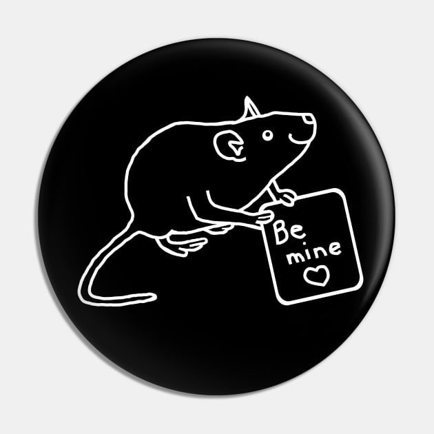 White Line Rat says Be Mine on Valentines Day Pin by ellenhenryart