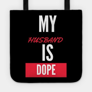 My Husband is dope Tote