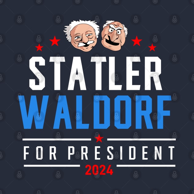 Statler and waldorf 24 for president by VIQRYMOODUTO