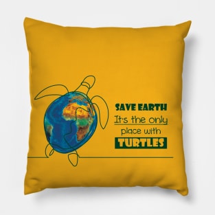 Save Earth, for the sake of TURTLES! Pillow