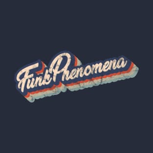 Funk Phenomena T-Shirt